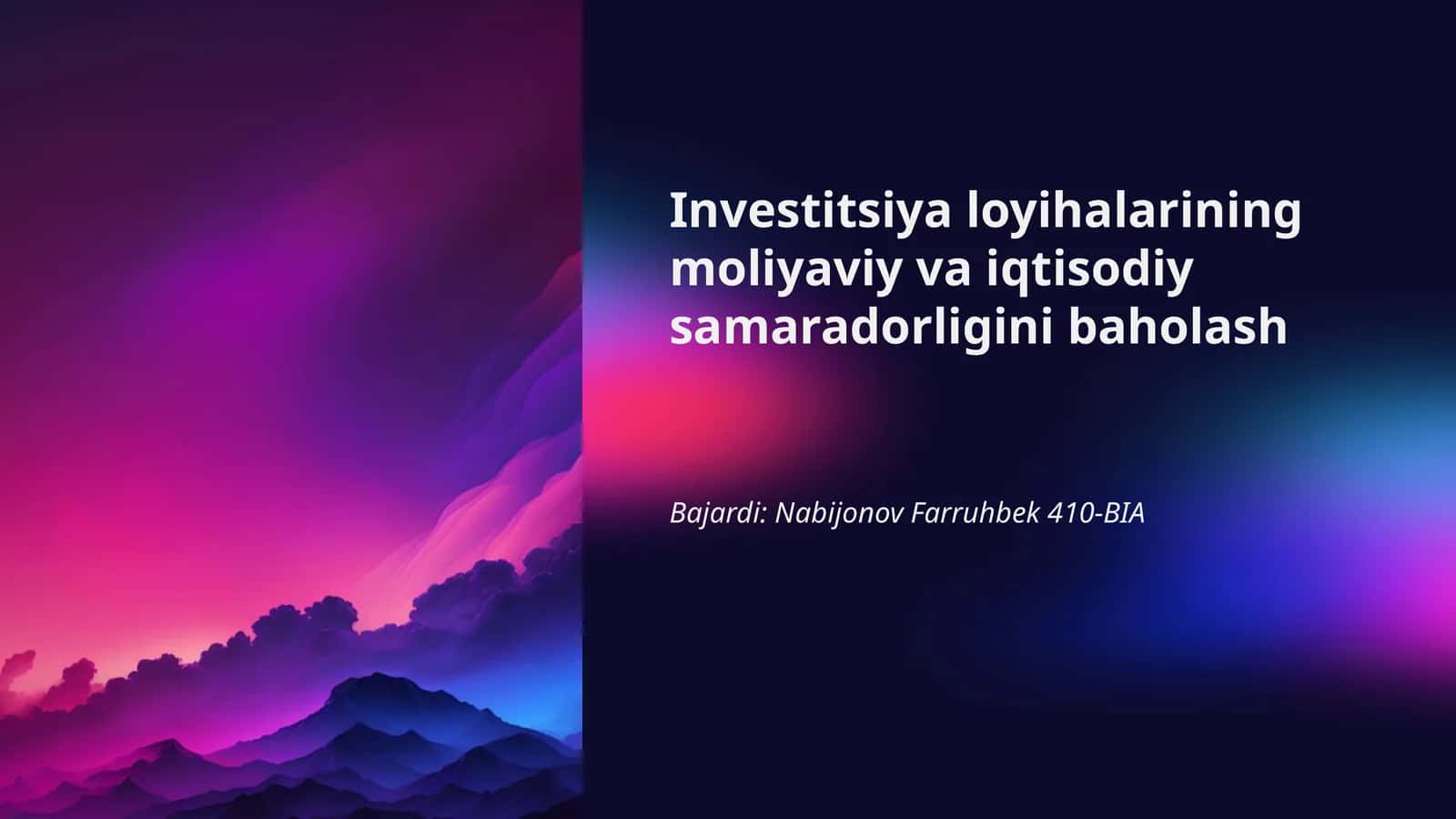 Investitsiya loyihalarining moliyaviy va iqtisodiy samaradorligini baholash