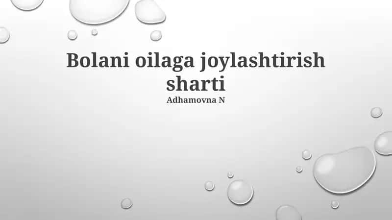 Bolani oilaga joylashtirish sharti
