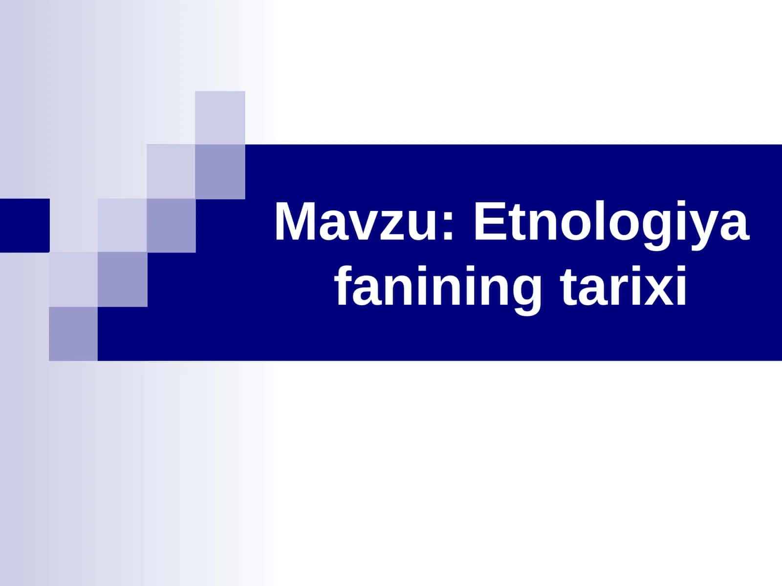 Etnologiya fanining tarixi