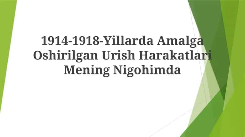 1914-1918-Yillarda Amalga Oshirilgan Urish Harakatlari MeningNigohimda