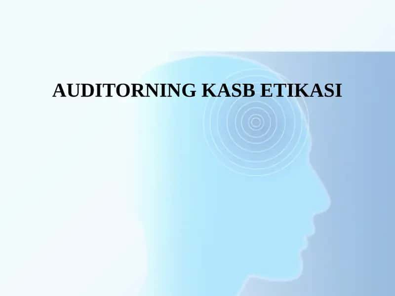 AUDITORNING KASB ETIKASI
