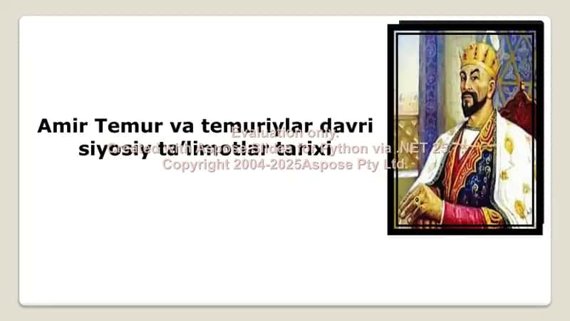 Amir Temur va temuriylar davri siyosiy ta’limotlar tarixi