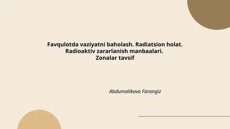 Favqulotda vaziyatni baholash. Radiatsion holat. Radioaktiv zararlanish manbaalari