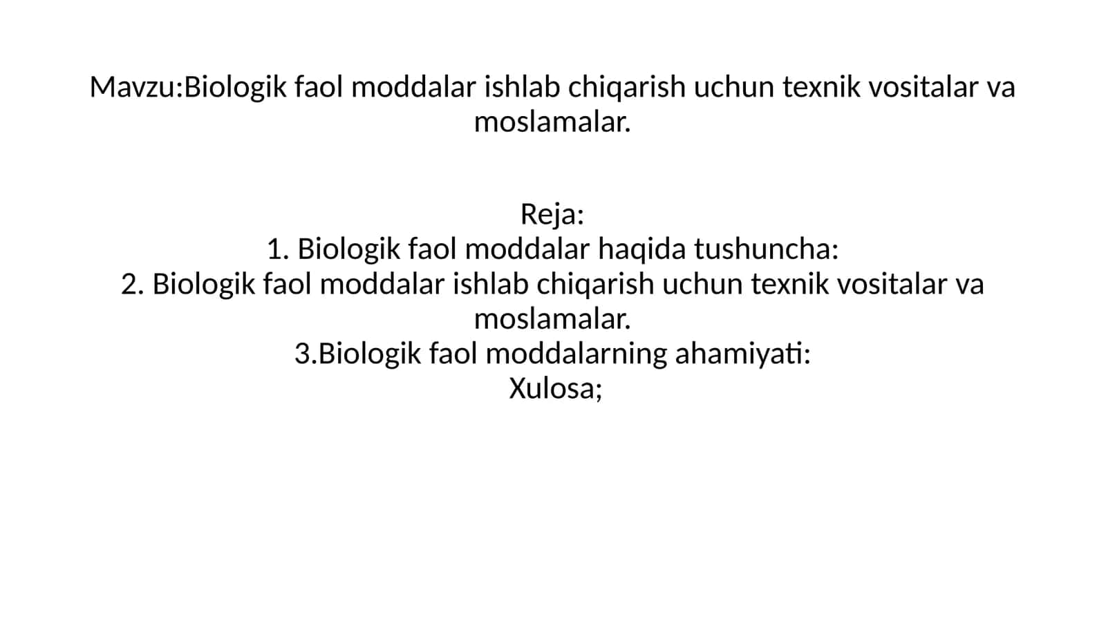 Biologik faol moddalar ishlab chiqarish uchun texnik vositalar va moslamalar