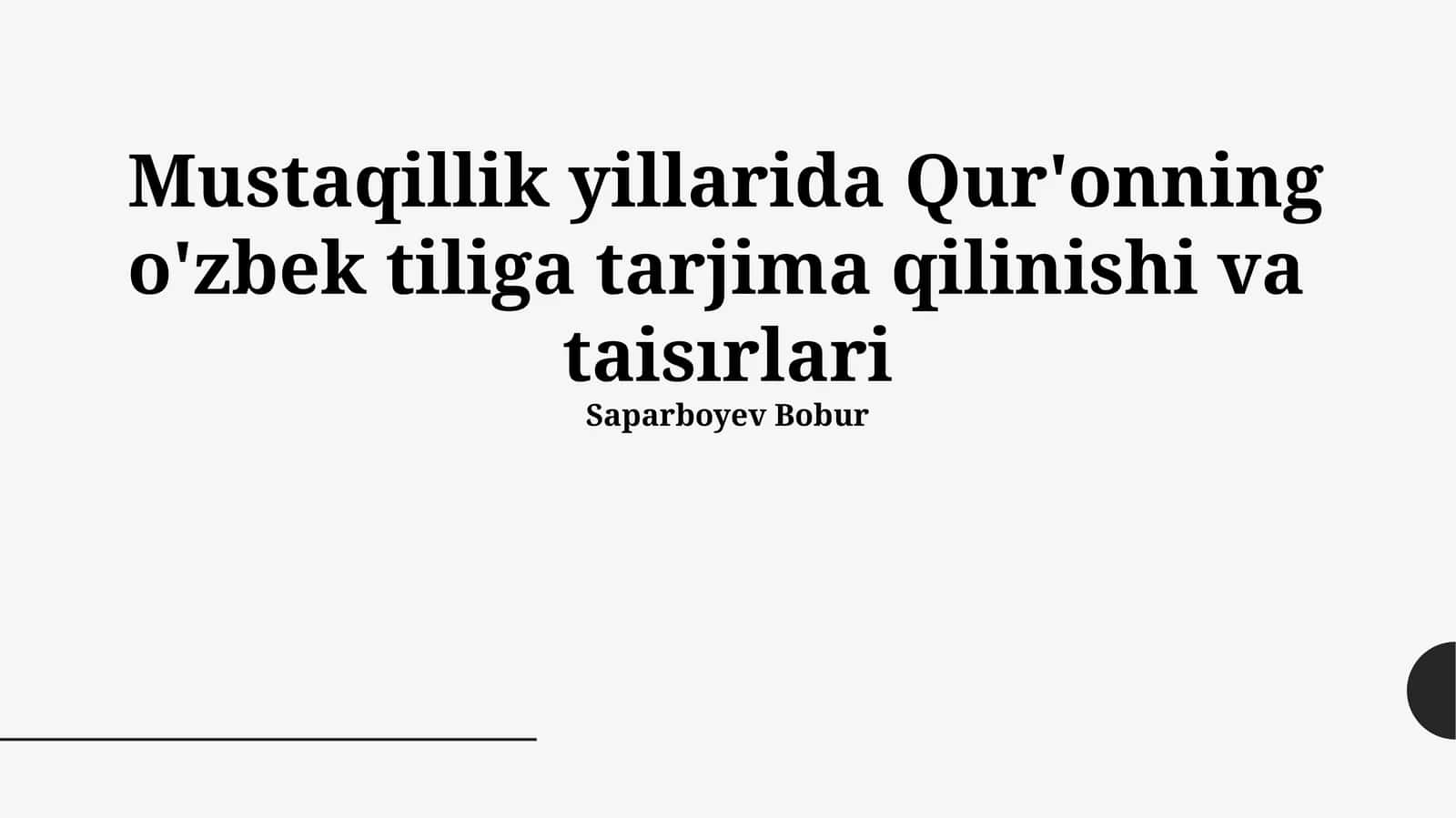Mustaqillik yillarida Qur'onning o'zbek tiliga tarjima qilinishi va taisiirlari