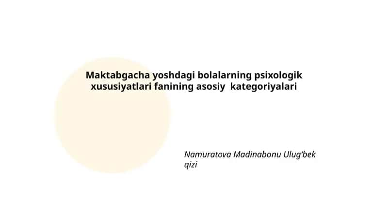 Maktabgacha yoshdagi bolalarning psixologik xususiyatlari fanining asosiy kategoriyalari