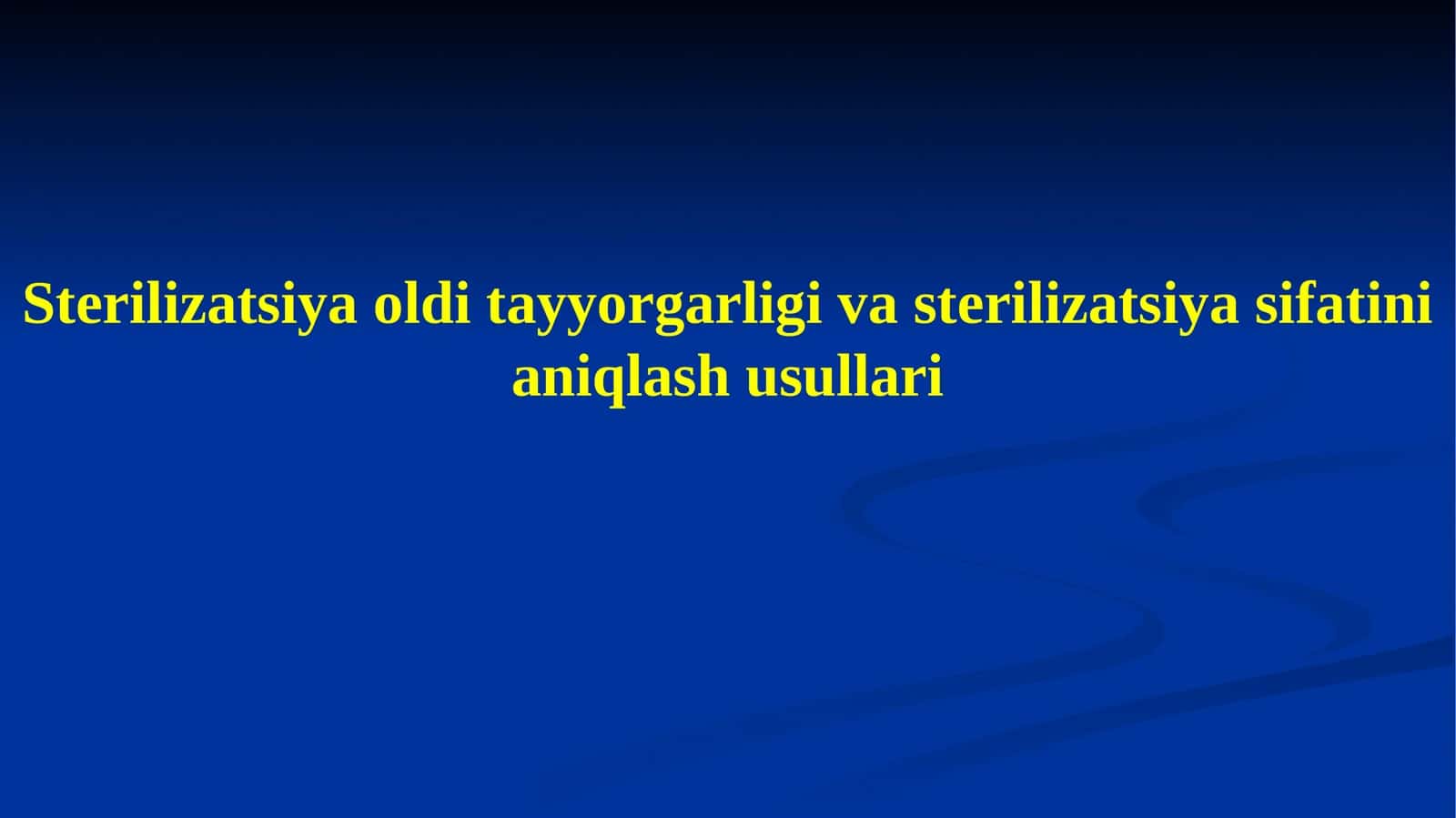 Sterilizatsiya oldi tayyorgarligi va sterilizatsiya sifatini aniqlash usullari