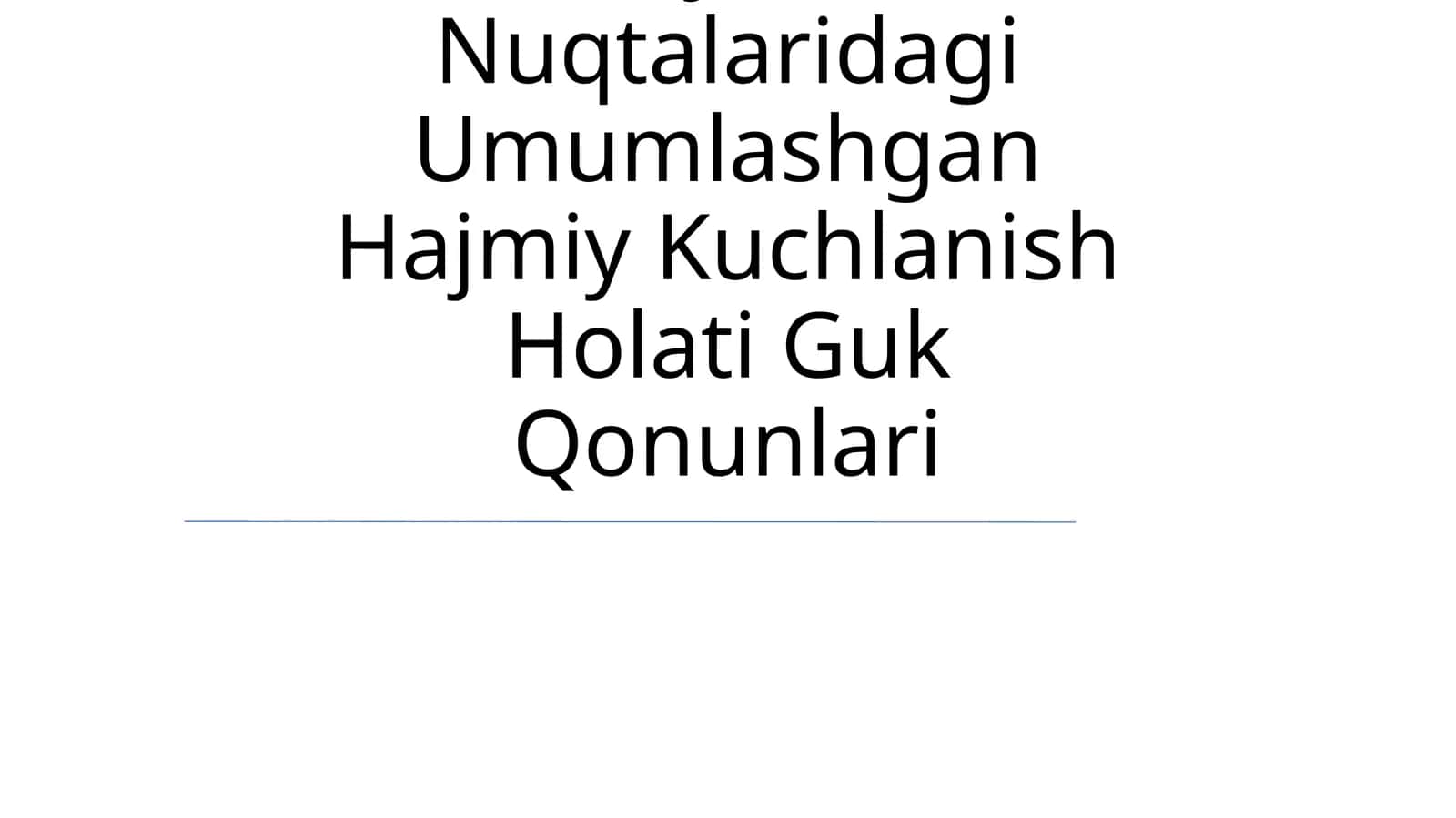 Deformatsiyalanuvchi Jism Nuqtalaridagi Umumlashgan Hajmiy Kuchlanish Holati Guk Qonunlari