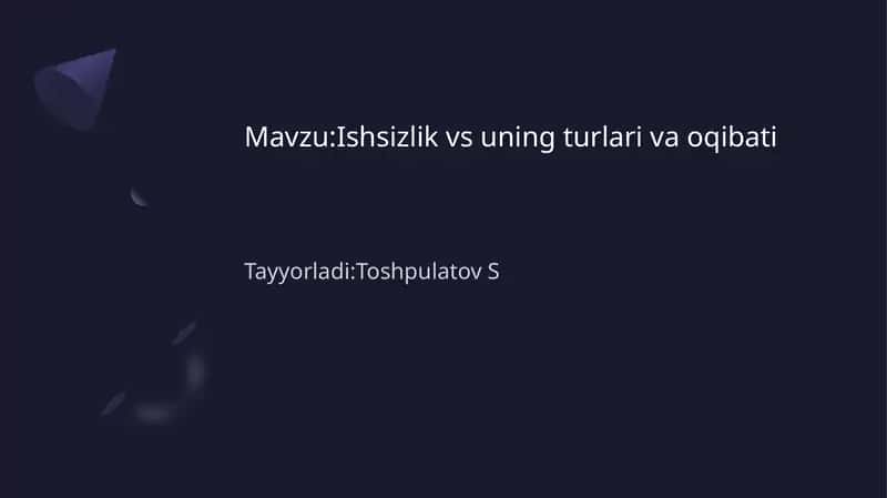 Ishsizlik vs uning turlari va oqibati