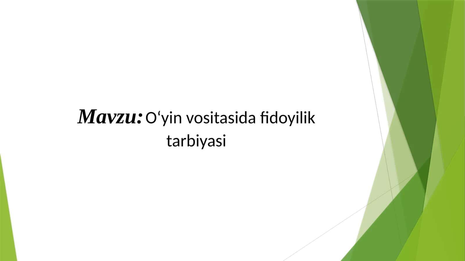 O‘yinvositasidafidoyiliktarbiyasi