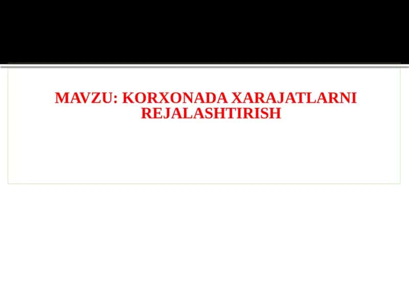 KORXONADA XARAJATLARNI REJALASHTIRISH