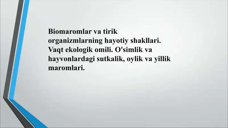 Biomaromlar va tirik organizmlarning hayotiy shakllari. Vaqt ekologik omili. O'simlik va hayvonlardagi sutkalik, oylik va yillik maromlari.
