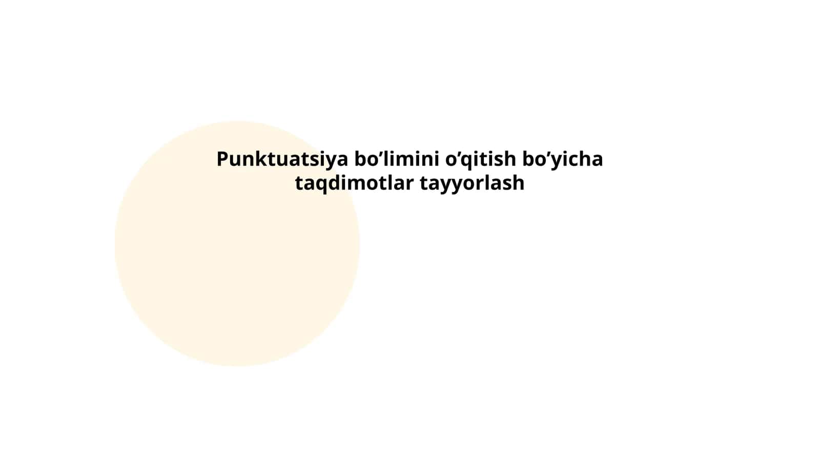 Punktuatsiya bo’limini o’qitish bo’yicha taqdimotlar tayyorlash
