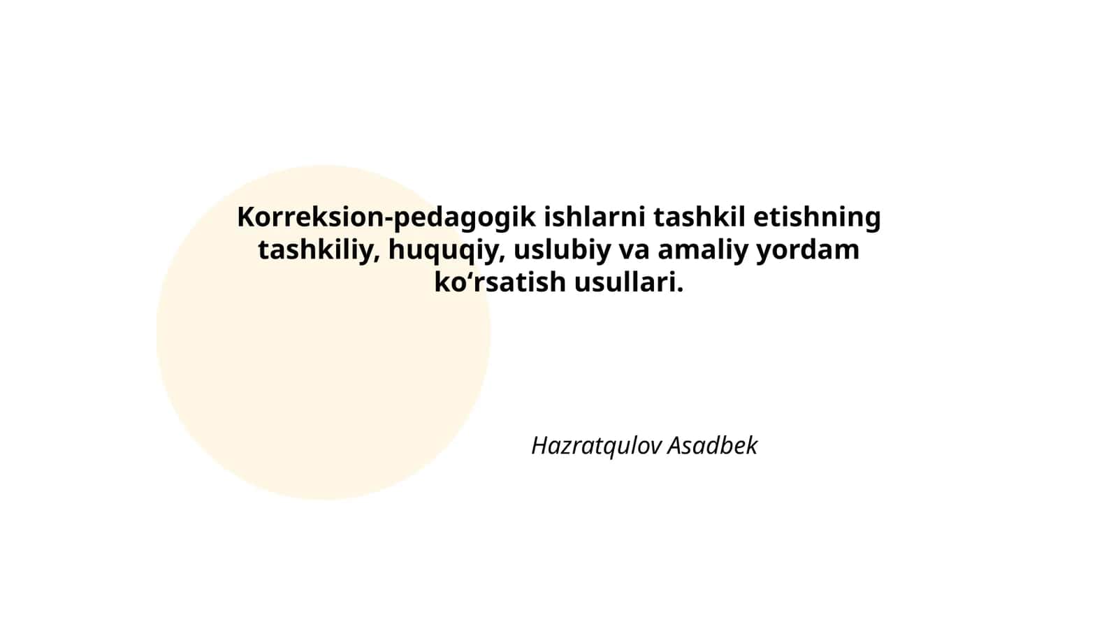 Korreksion-pedagogik ishlarni tashkil etishning tashkiliy, huquqiy, uslubiy va amaliy yordam koʻrsatish usullari