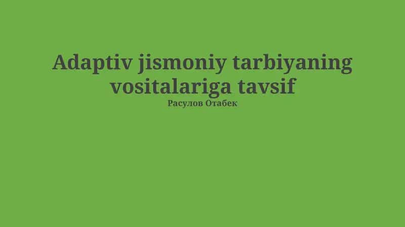 Adaptiv jismoniy tarbiyaning vositalariga tavsif