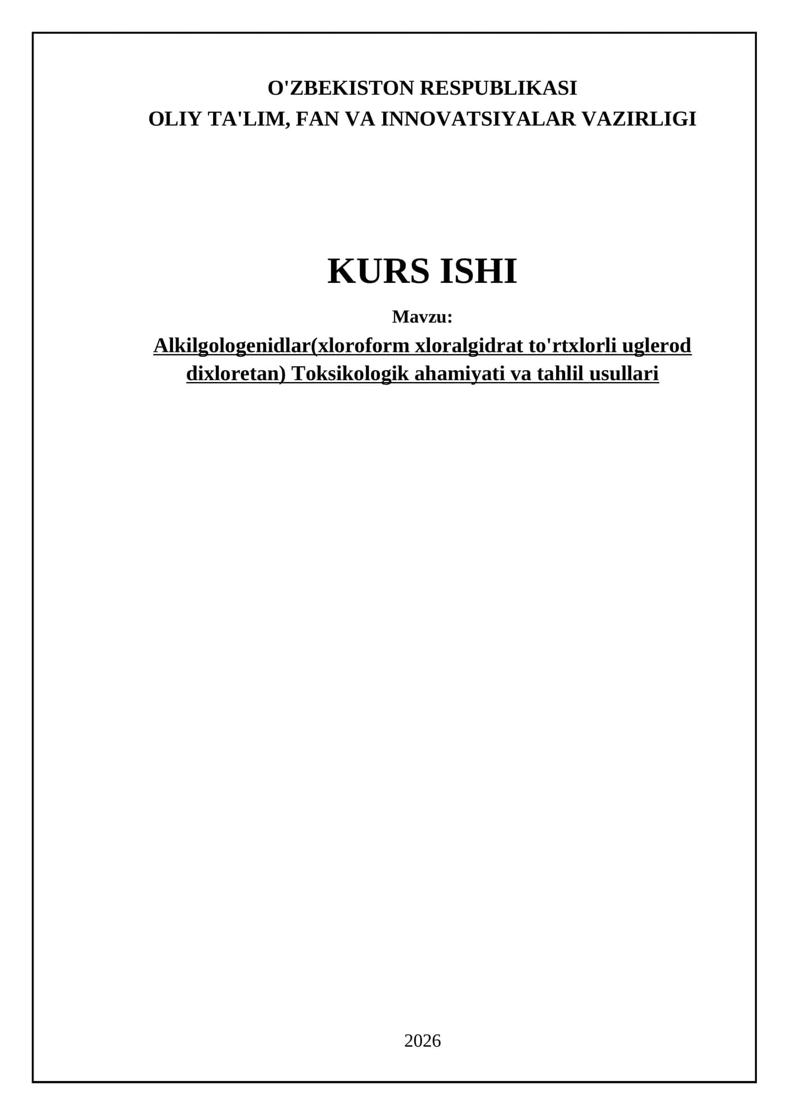 Alkilgologenidlar(xloroform xloralgidrat to'rtxlorli uglerod dixloretan) Toksikologik ahamiyati va tahlil usullari