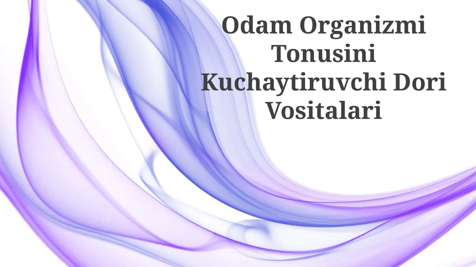 Odam Organizmi Tonusini Kuchaytiruvchi Dori Vositalari