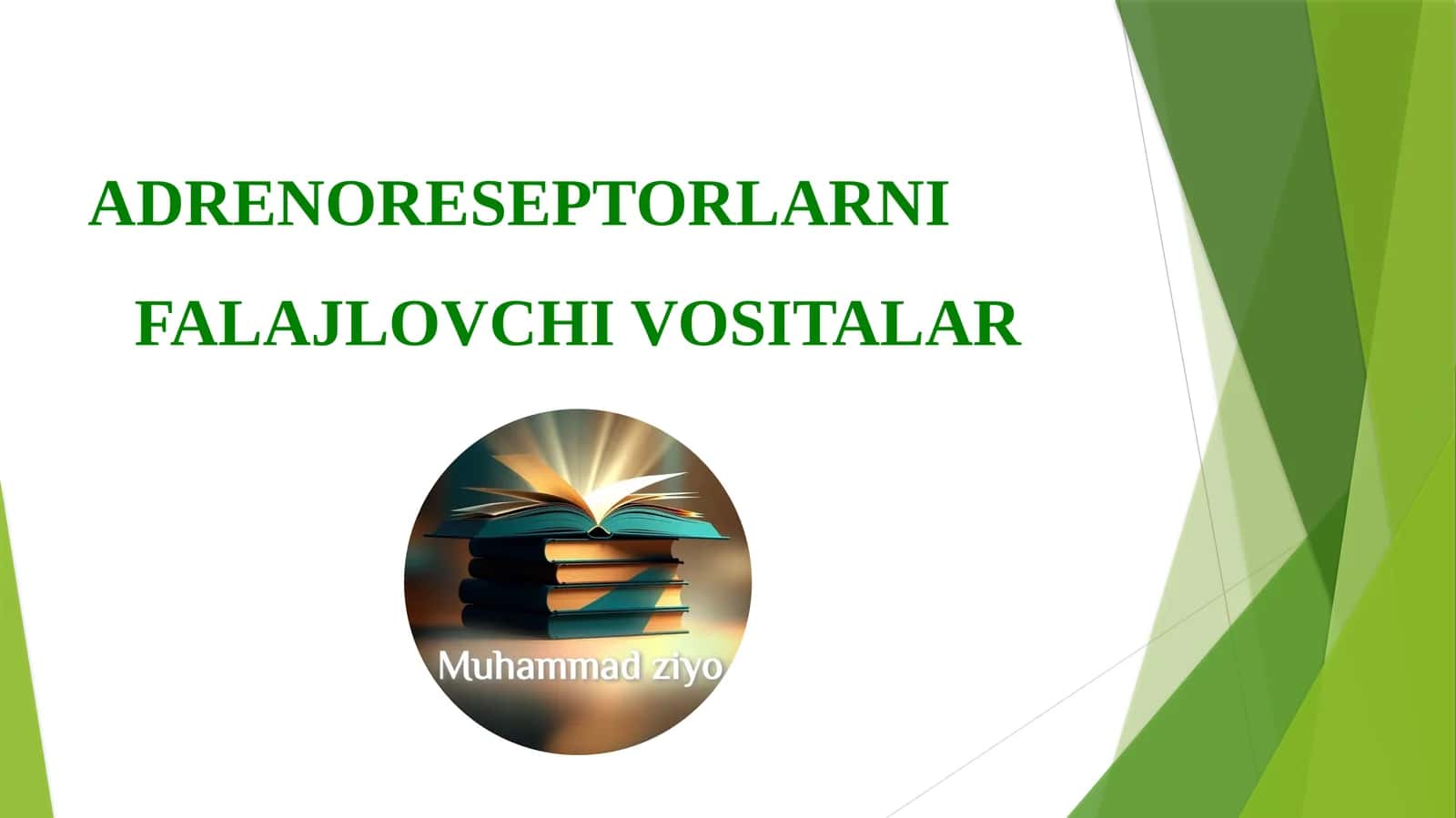 ADRENORESEPTORLARNI FALAJLOVCHI VOSITALAR