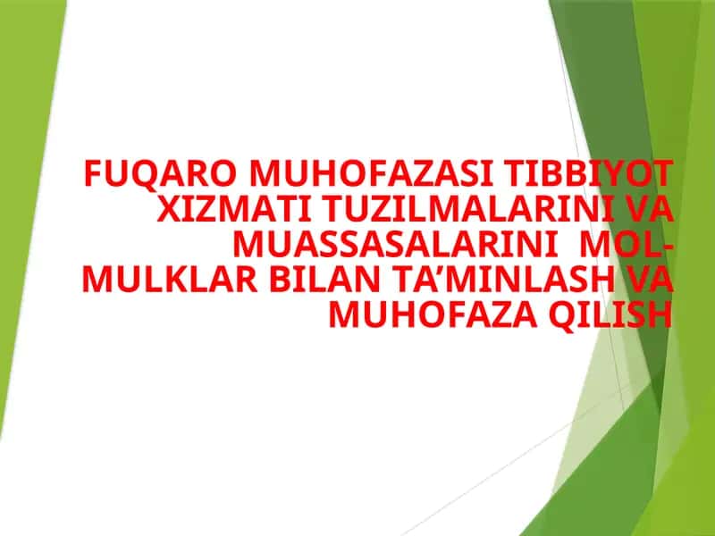 FUQАRОMUHОFАZАSI TIBBIYOT ХIZMАTI TUZILMАLАRINI VА MUАSSАSАLАRINI MОL-MULKLАR BILАN TА’MINLАSH VA MUHOFAZA QILISH