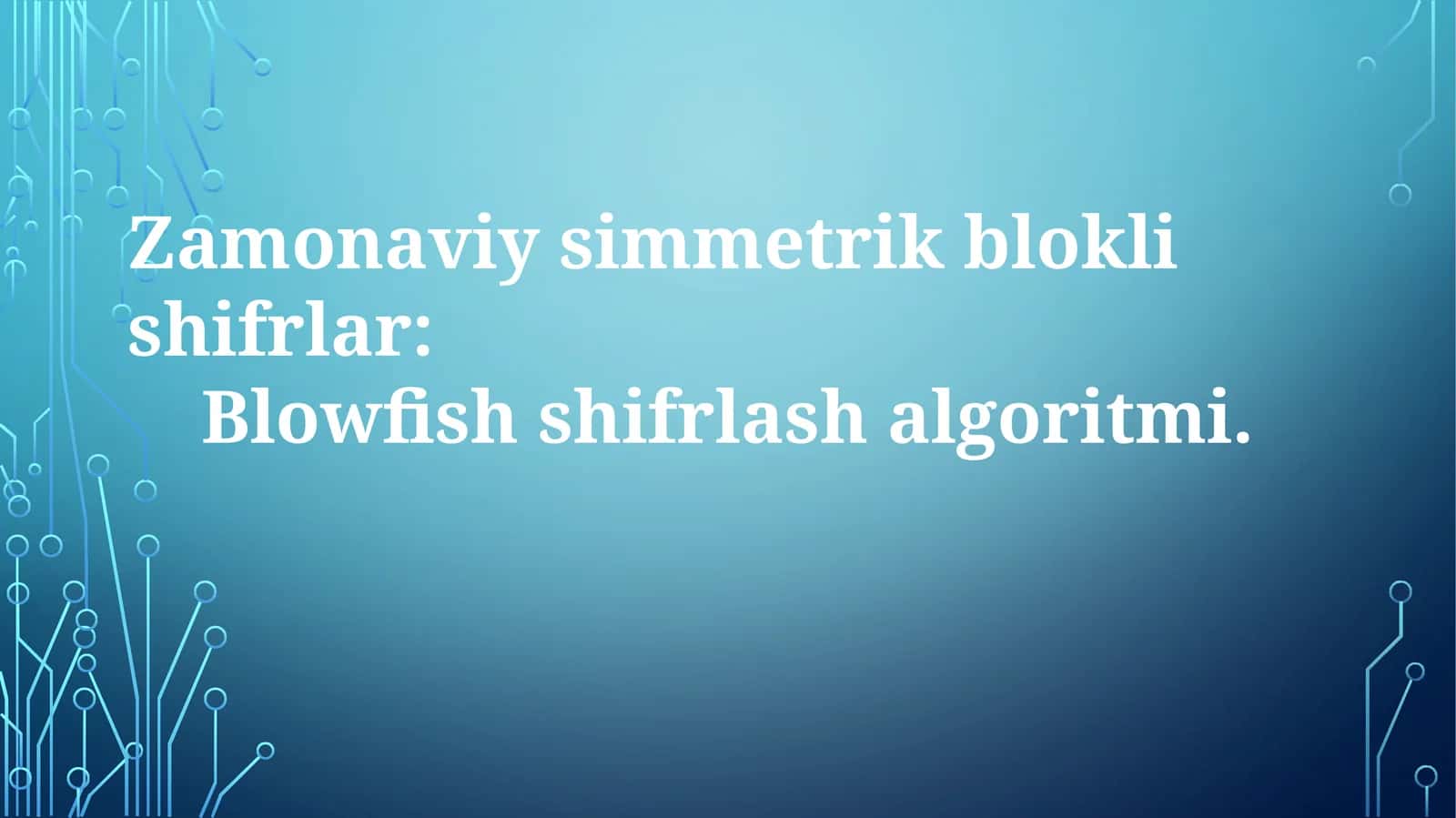 Blowfish shifrlash algoritmi