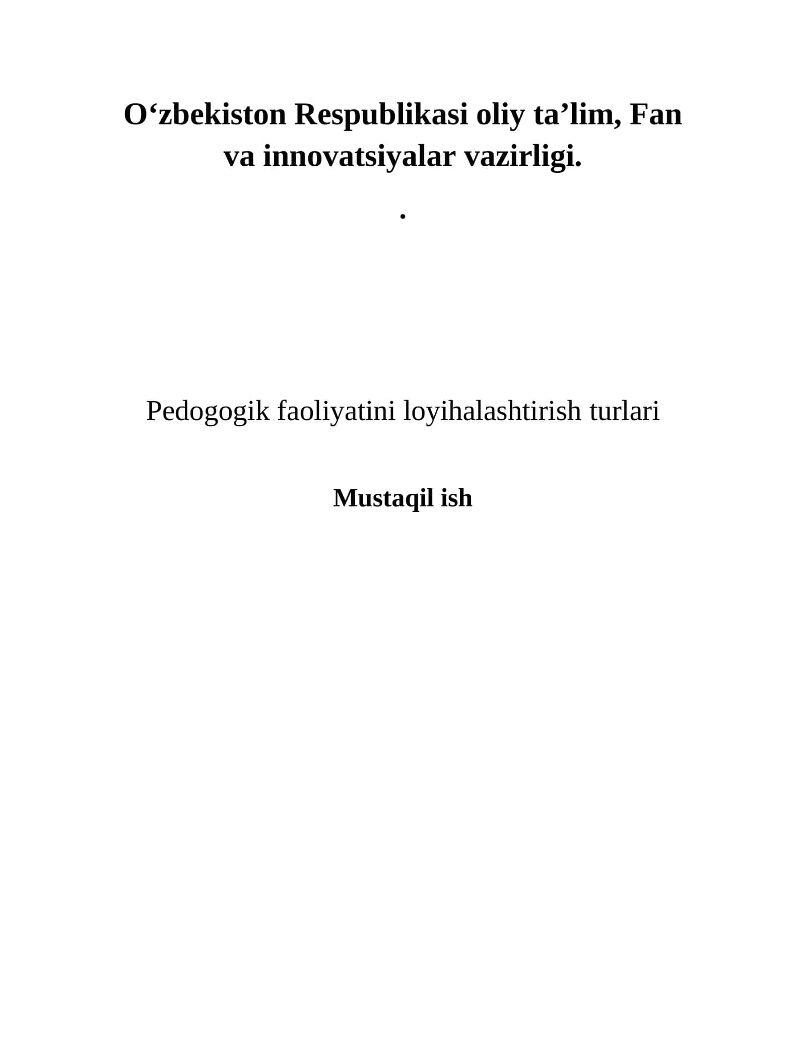 Pedagogik faoliyatini loyihalashtirishturlari