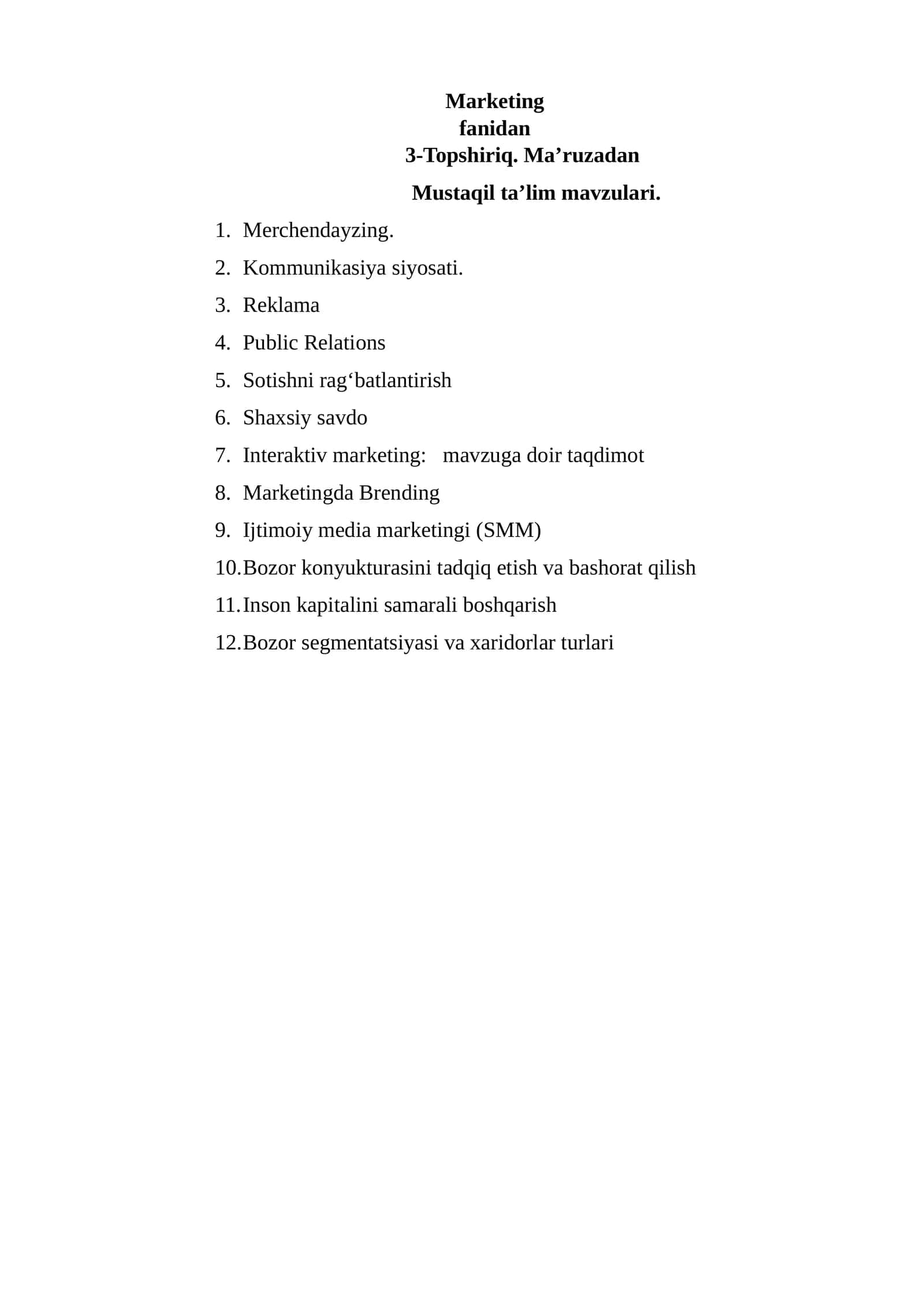 Marketing fanidan 3-Topshiriq. Ma’ruzadan Mustaqil ta’lim mavzulari