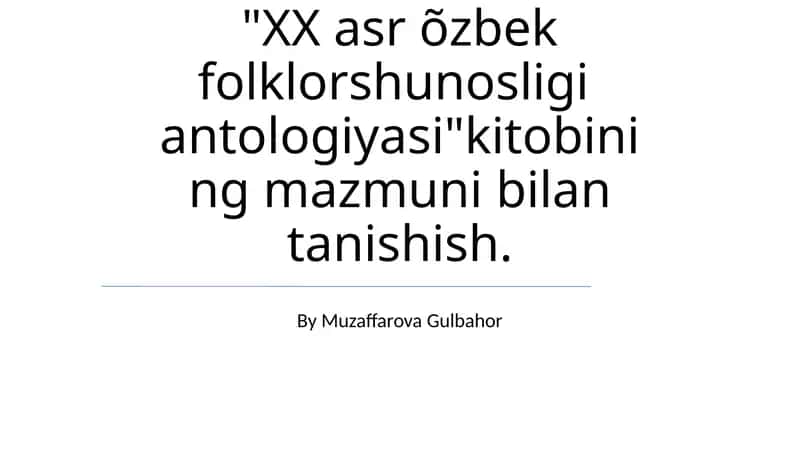 XX asr õzbek folklorshunosligi antologiyasi