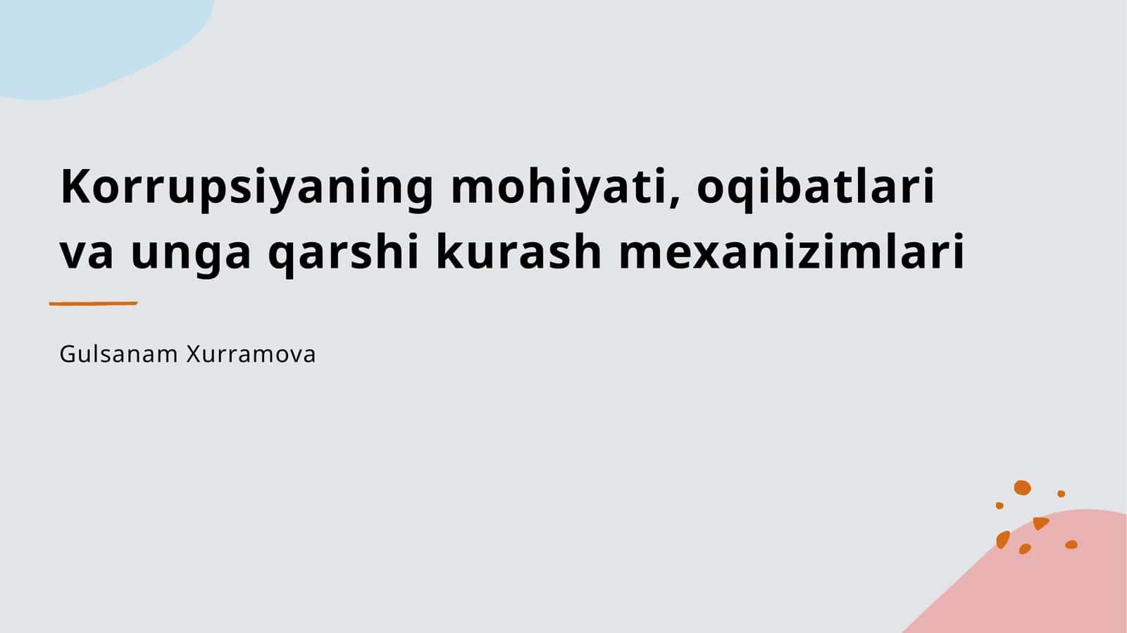 Korrupsiyaning mohiyati, oqibatlari va unga qarshi kurash mexanizimlari