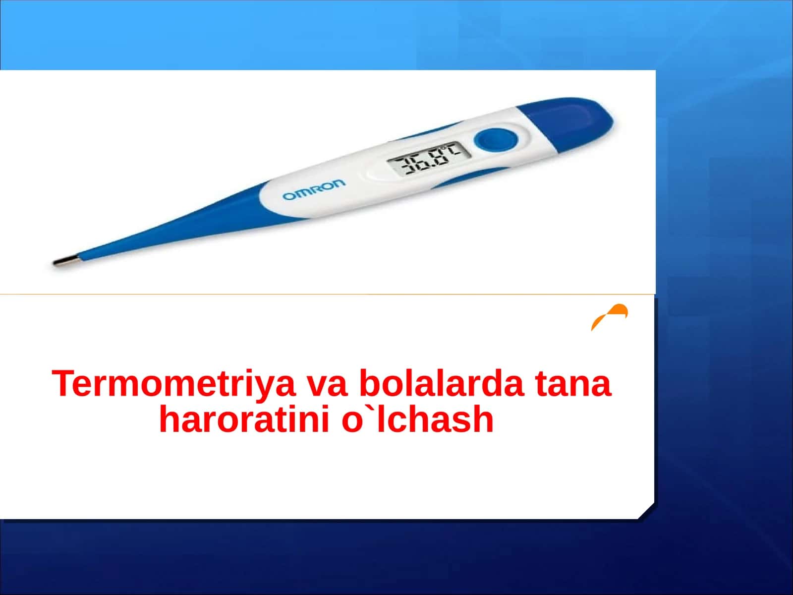 Termometriya va bolalarda tana haroratini o`lchash
