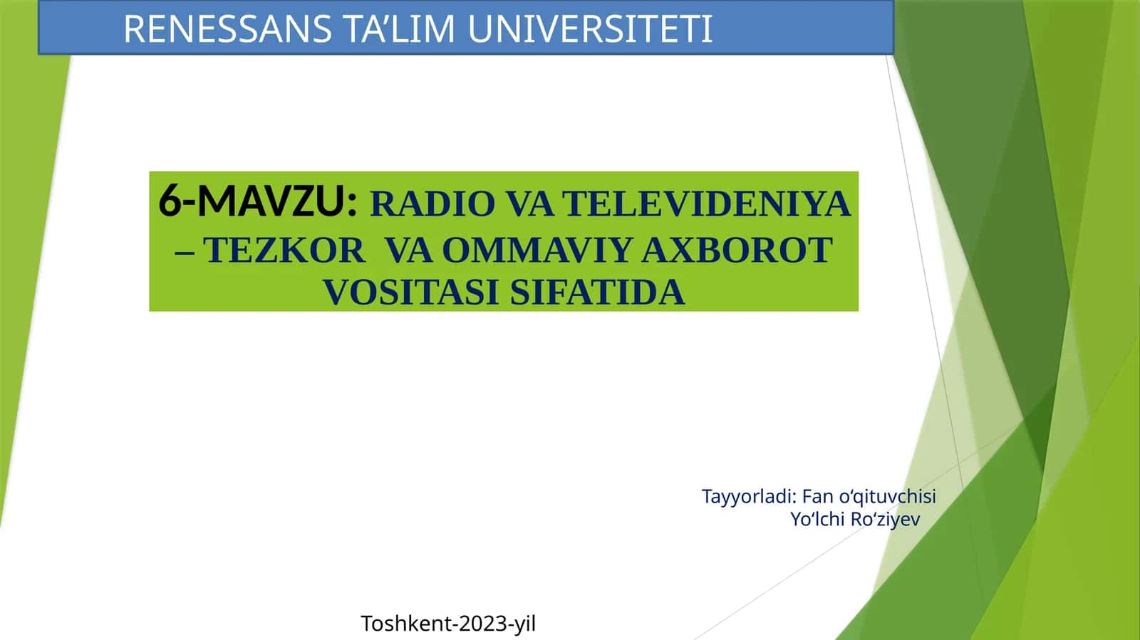 RADIO VA TELEVIDENIYA – TEZKOR VA OMMAVIY AXBOROT VOSITASI SIFATIDA