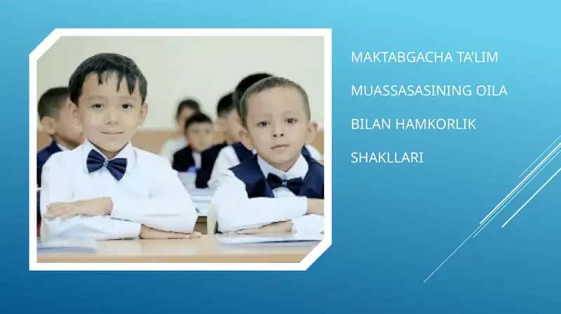 Maktabgacha Ta’lim Muassasasining Oila Bilan Hamkorlik Shakllari