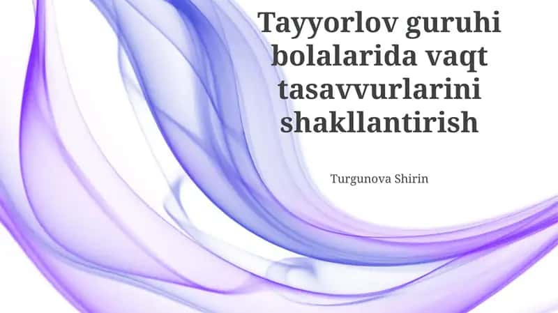 Vaqt tushunchalarini rivojlantirish usullari