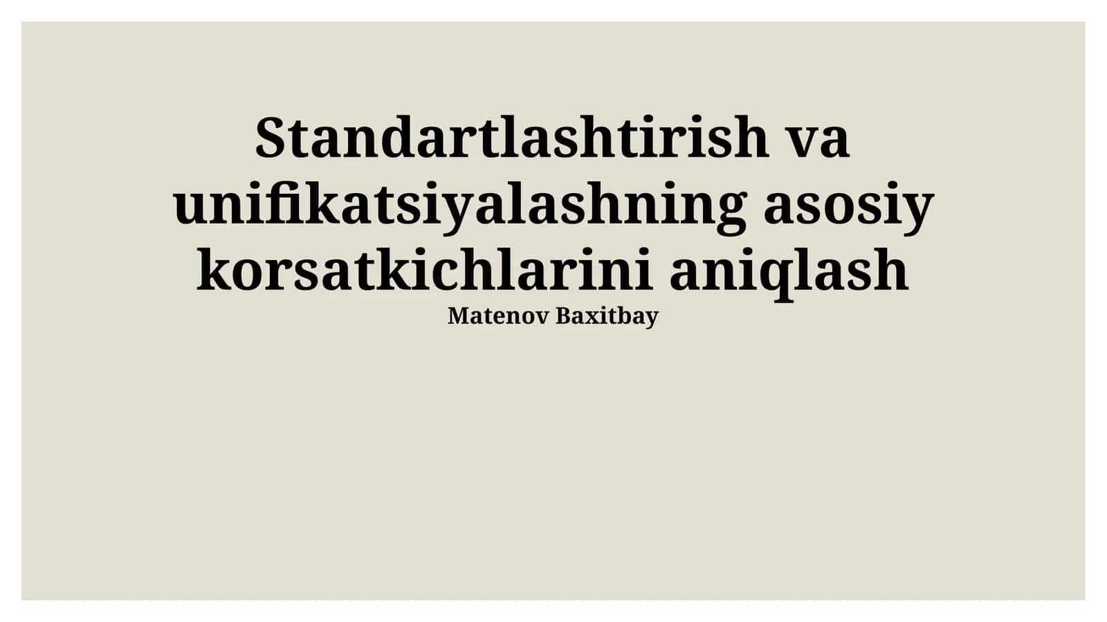 Standartlashtirish va unifikatsiyalashning asosiy korsatkichlarini aniqlash
