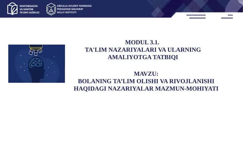 Bolaning ta'lim olishi va rivojlanishi haqida nazariyalar mazmun - mohiyati