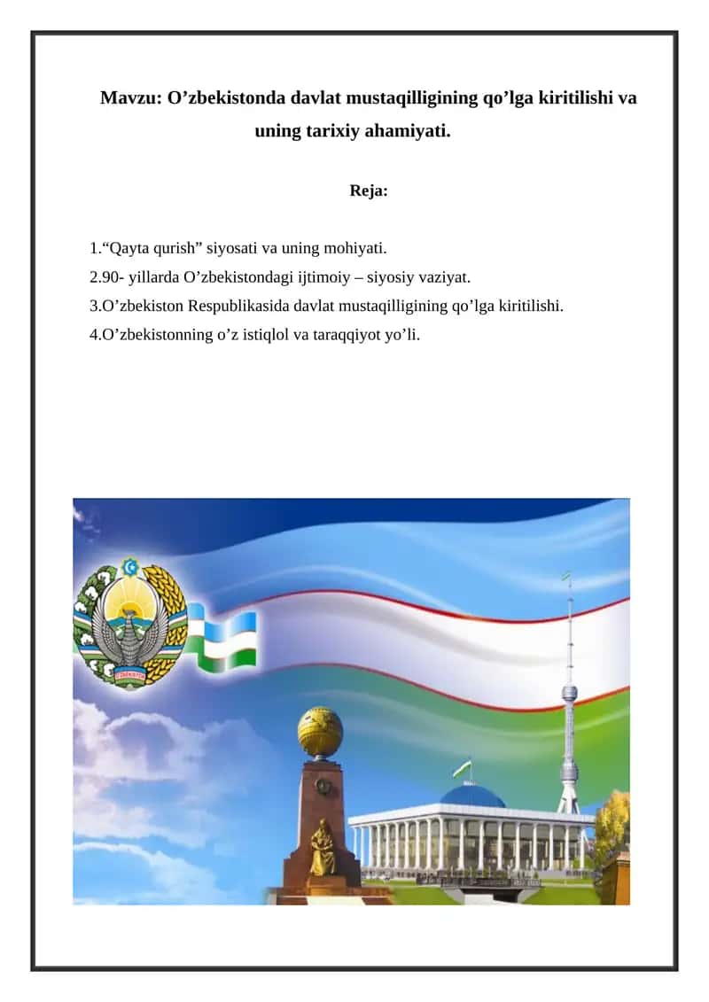 O’zbekistonda davlat mustaqilligining qo’lga kiritilishi va uning tarixiy ahamiyati.