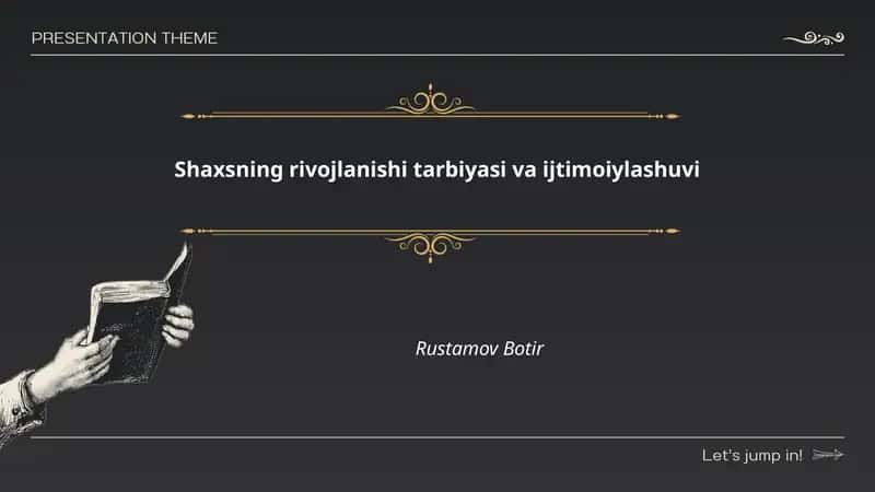 Shaxsning rivojlanishi tarbiyasi va ijtimoiylashuvi