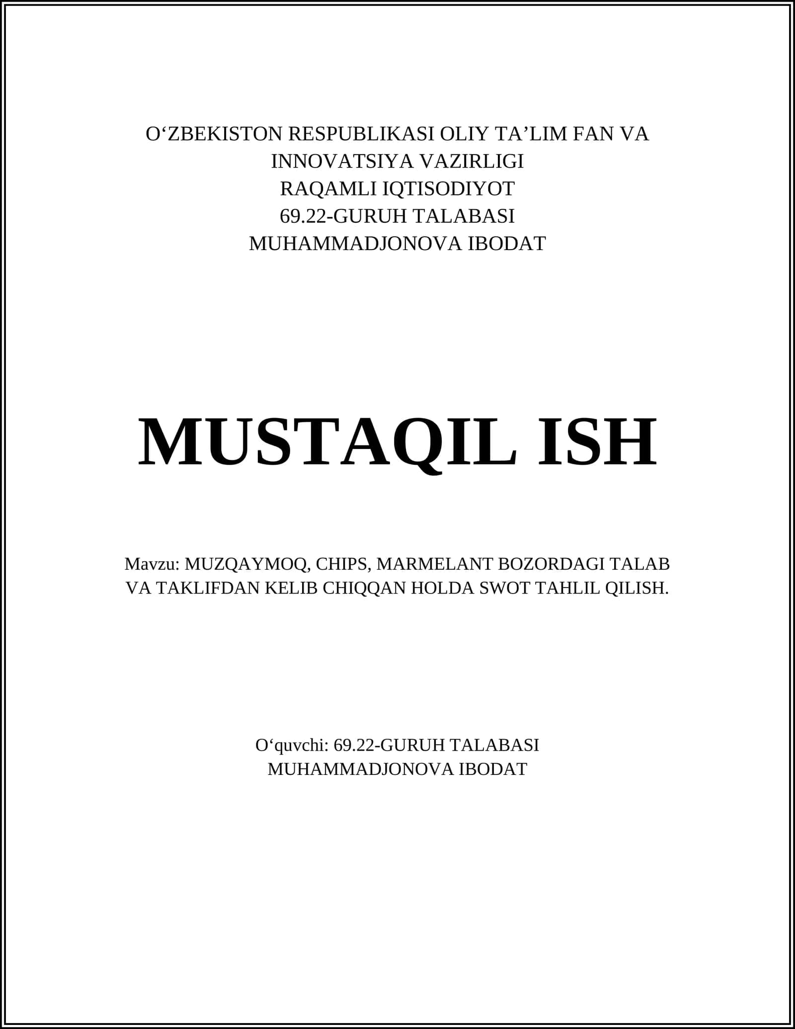 MUZQAYMOQ, CHIPS, MARMELANT BOZORDAGI TALAB VA TAKLIFDAN KELIB CHIQQAN HOLDA SWOT TAHLIL QILISH