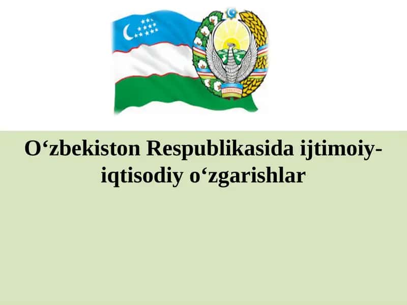 O‘zbekiston Respublikasida ijtimoiy-iqtisodiy o‘zgarishlar