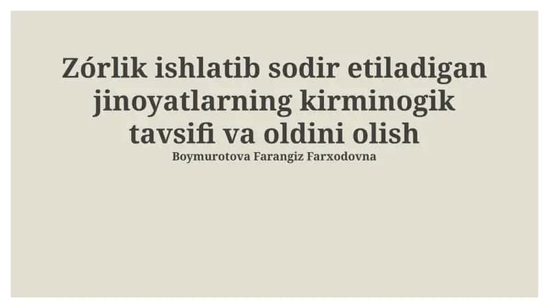 Zo'rlik ishlatib sodir etiladigan jinoyatlarning kriminologik tavsifi