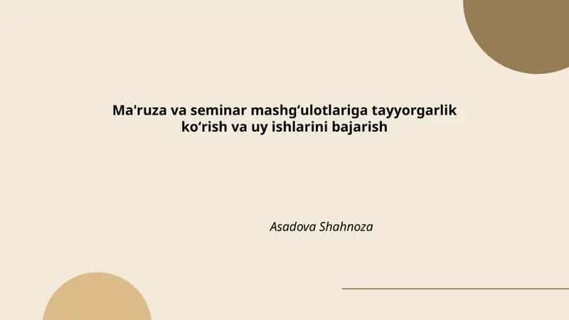 Ma'ruza va seminar mashgʻulotlariga tayyorgarlik koʻrish va uy ishlarini bajarish