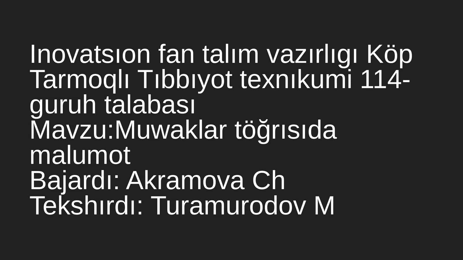 Inovatsıon fan talım vazırlıgı Köp Tarmoqlı Tıbbıyot texnıkumi 114-guruh talabası