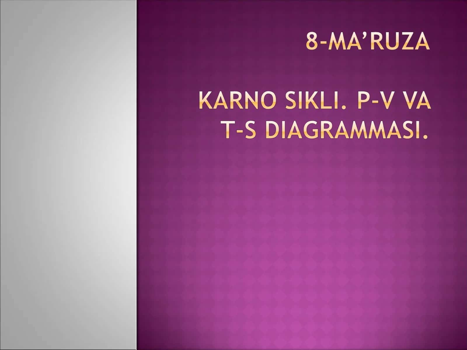 Kаrnо siklining P-v diаgrаmmаsi; Kаrnо siklining T-s diаgrаmmаsi