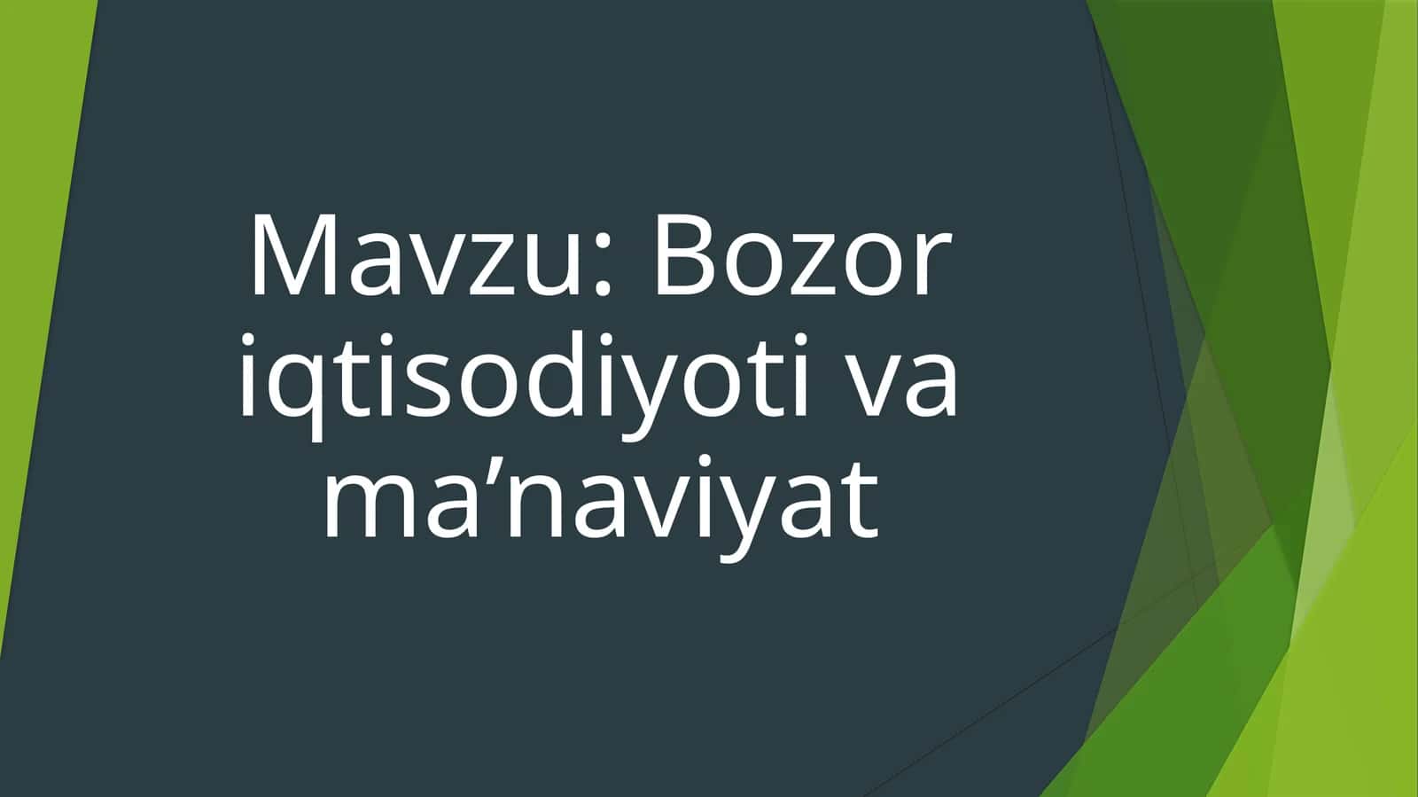 Bozor iqtisodiyoti va ma’naviyat