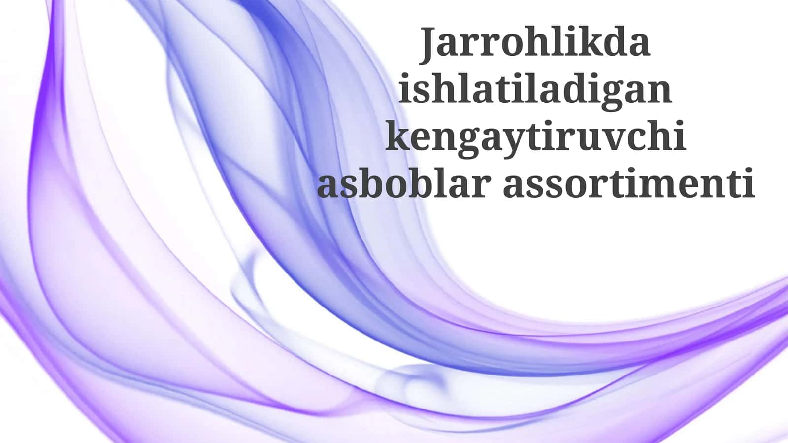 Jarrohlikda ishlatiladigan kengaytiruvchi asboblar assortimenti
