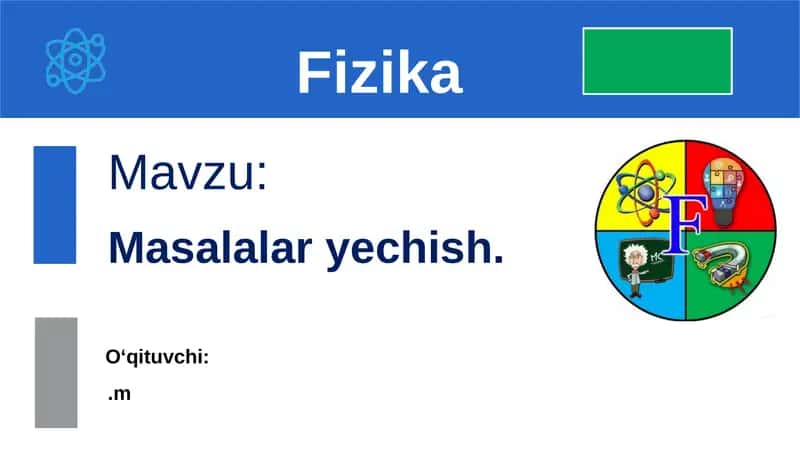 Fizika 44-mavzu. Masallar yechish