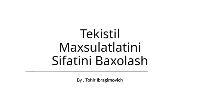 Tekistil Maxsulatlatini Sifatini Baxolash