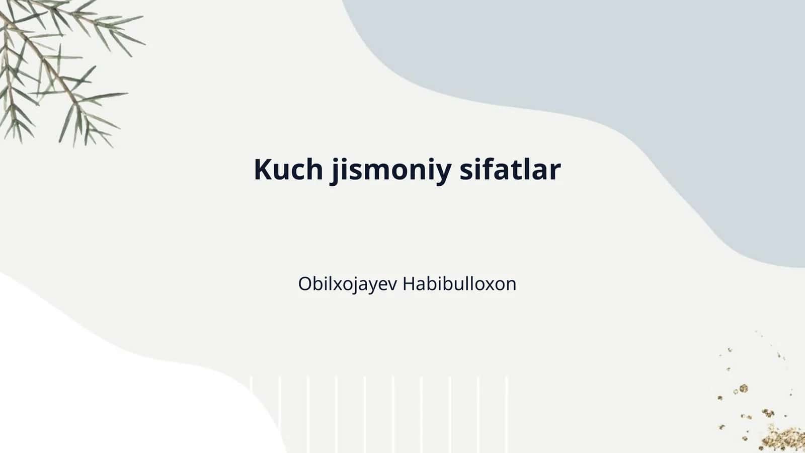 Kuch jismoniy sifatlar