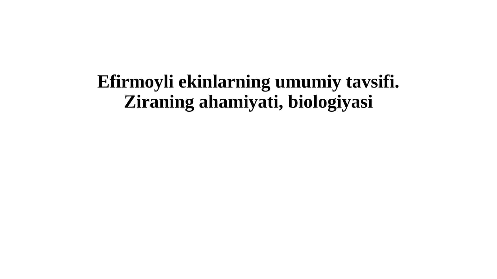 Efirmoyli ekinlarning umumiy tavsifi