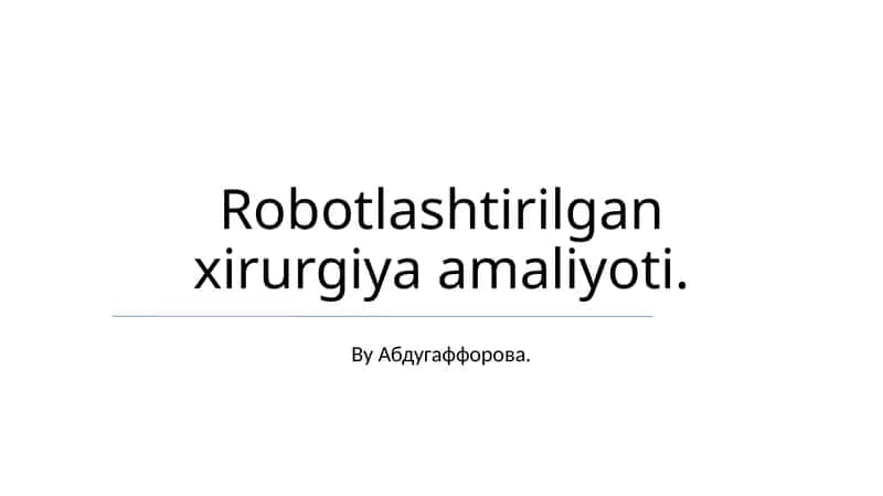 Robotlashtirilgan xirurgiya amaliyoti