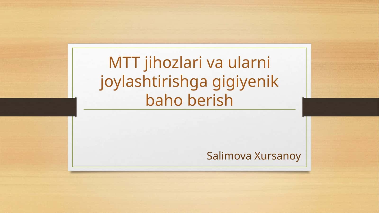 MTT jihozlari va ularning joylashtirishga gigiyenik baho berish